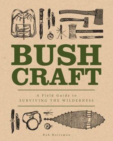 Book - Bushcraft: A Field Guide To Surviving the Wilderness