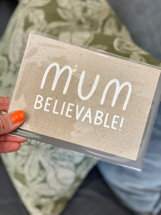 Mum Believable Card