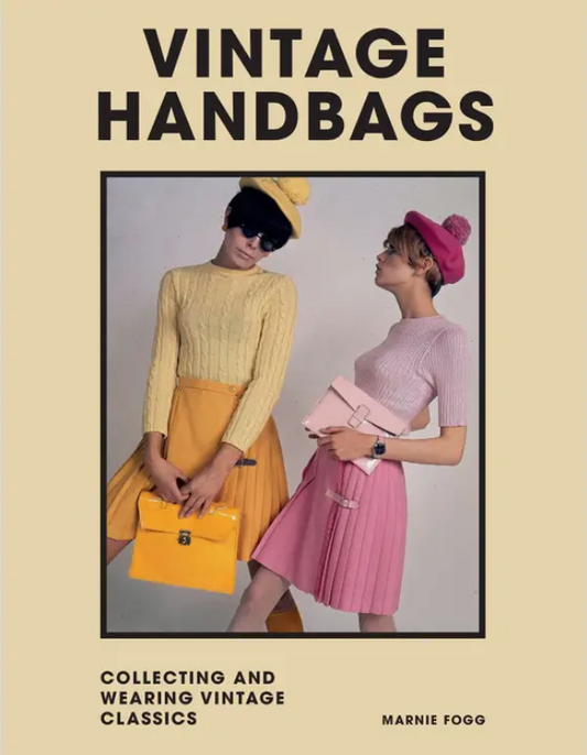 Book - Vintage Handbags: Collecting and Wearing Designer Classics